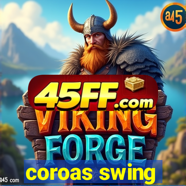 coroas swing